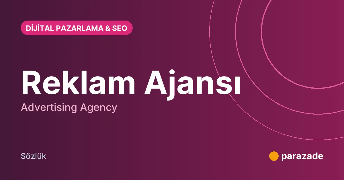 Reklam Ajansı nedir?