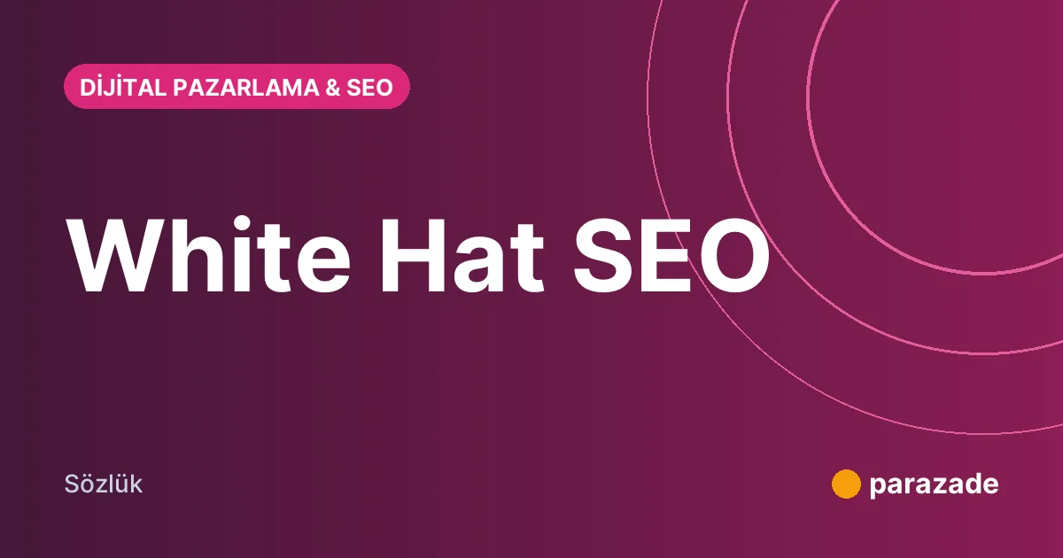 White Hat SEO nedir?