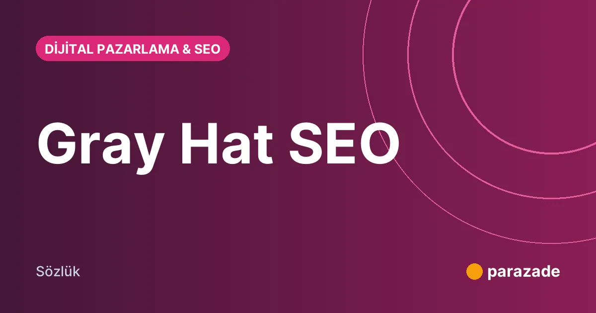 Gray Hat SEO nedir?