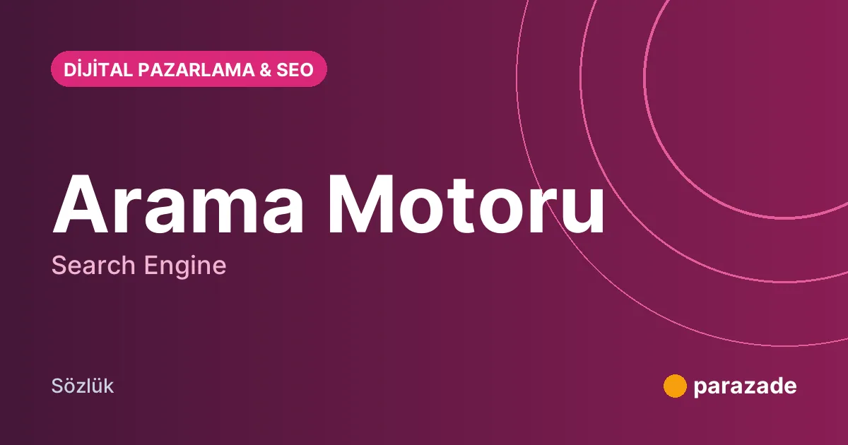 Arama Motoru nedir?