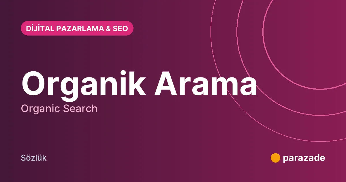 Organik Arama nedir?
