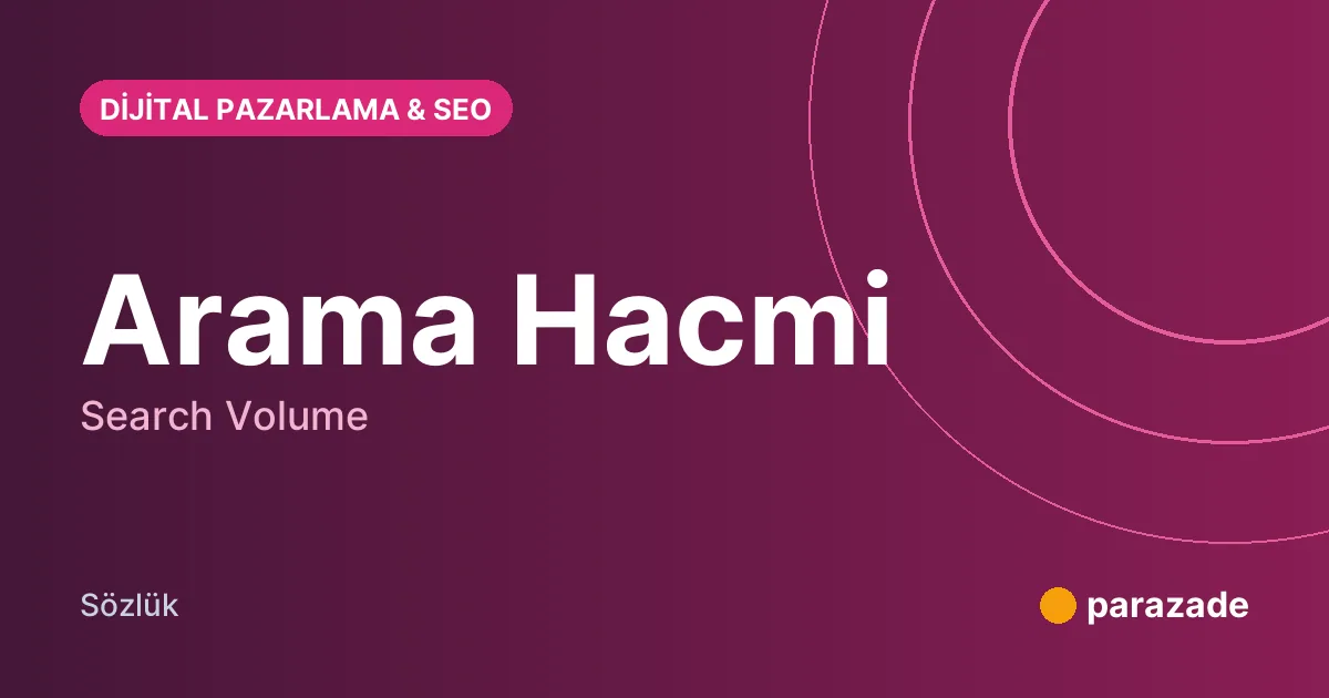 Arama Hacmi nedir?
