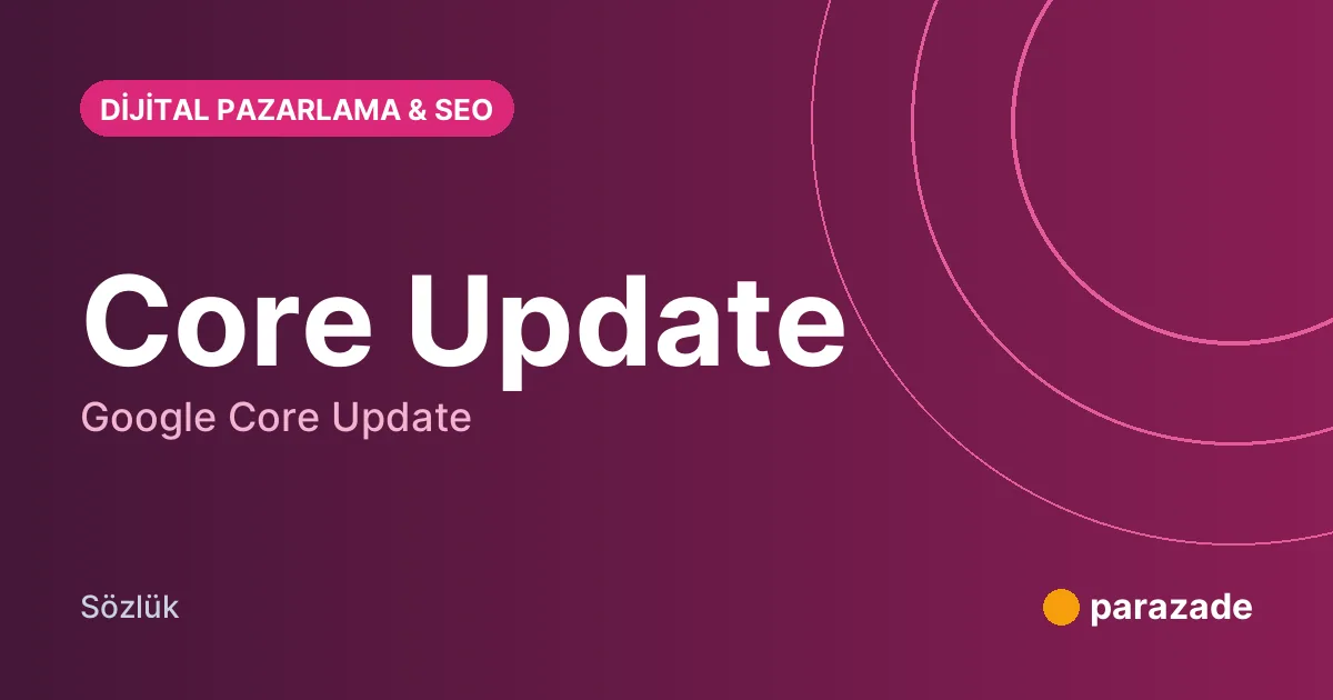 Core Update nedir?