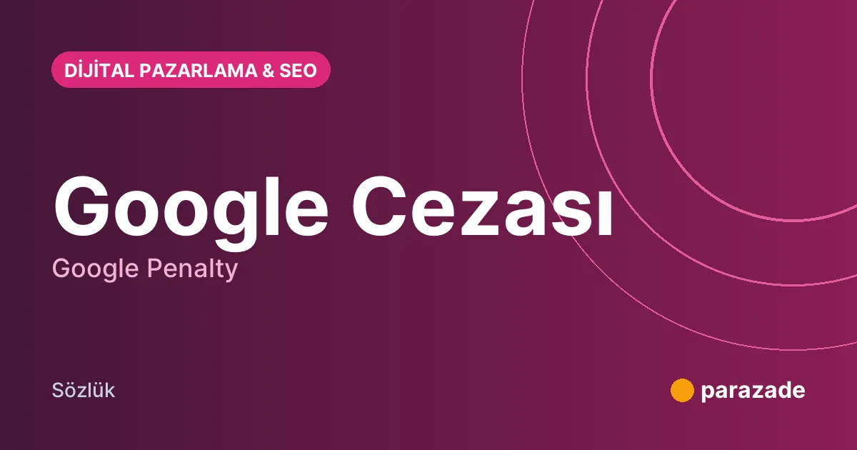 Google Cezası nedir?