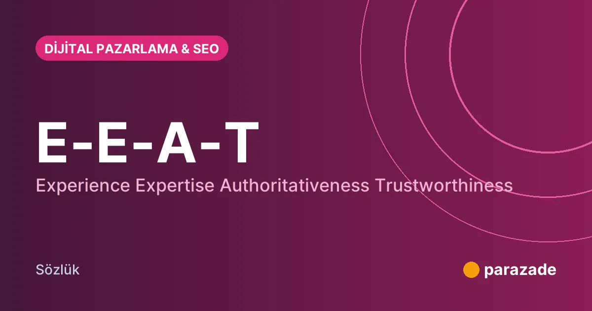 E-E-A-T nedir?