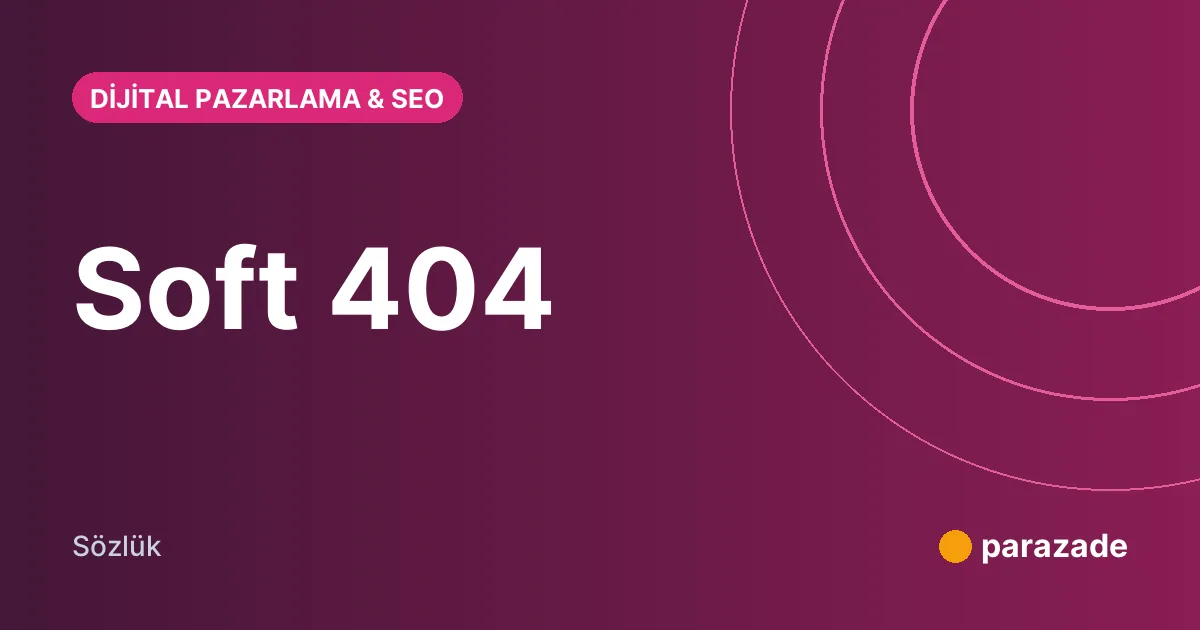 Soft 404 nedir?