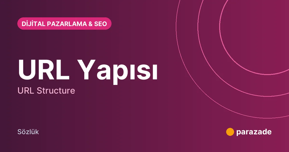 URL Yapısı nedir?