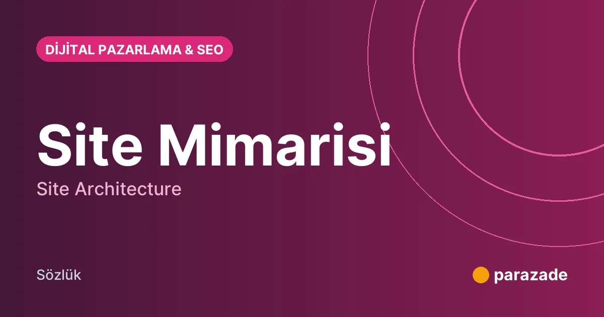 Site Mimarisi nedir?