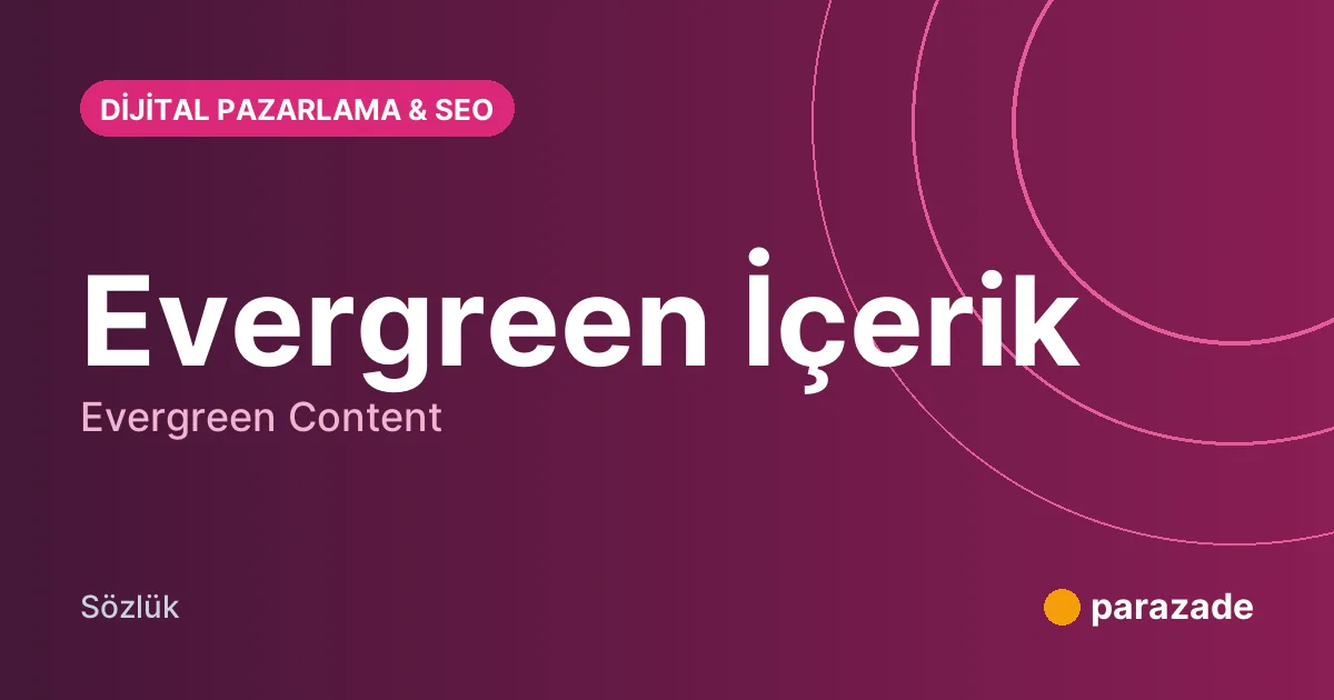 Evergreen İçerik nedir?