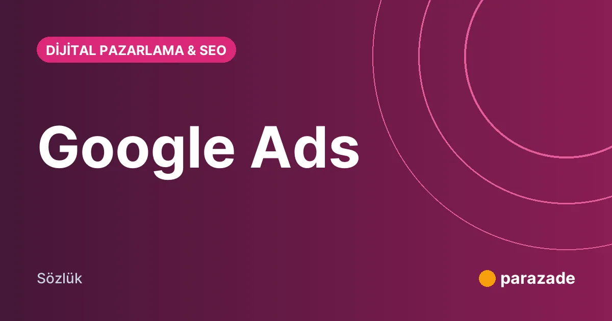 Google Ads nedir?