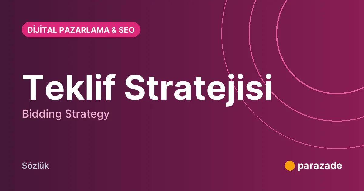 Teklif Stratejisi nedir?