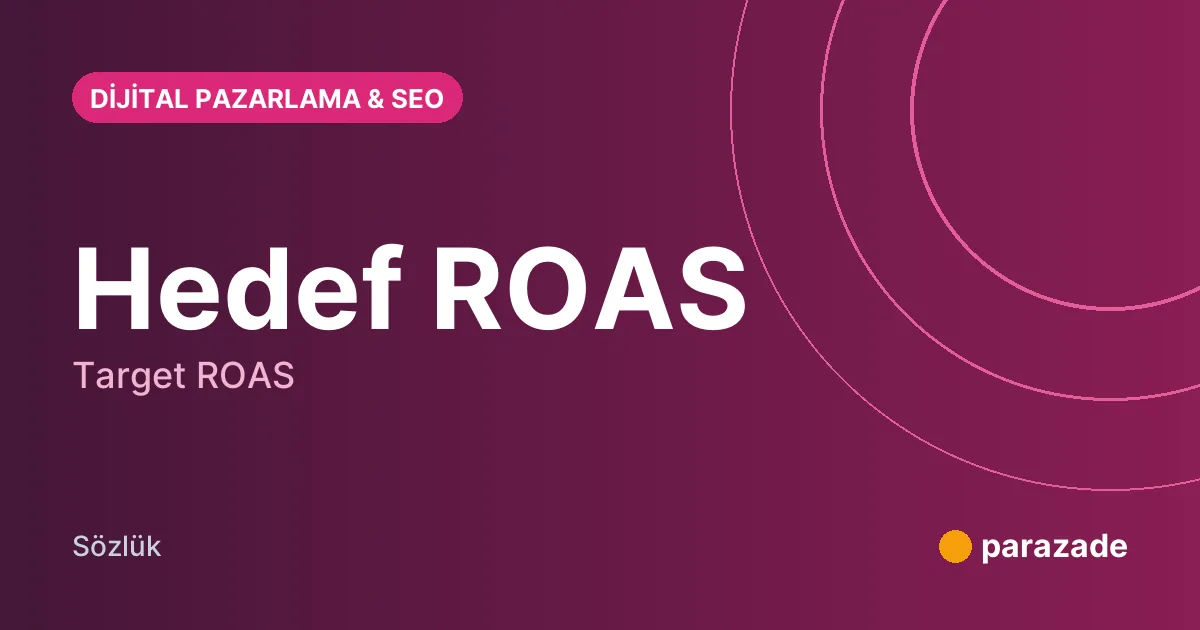 Hedef ROAS nedir?