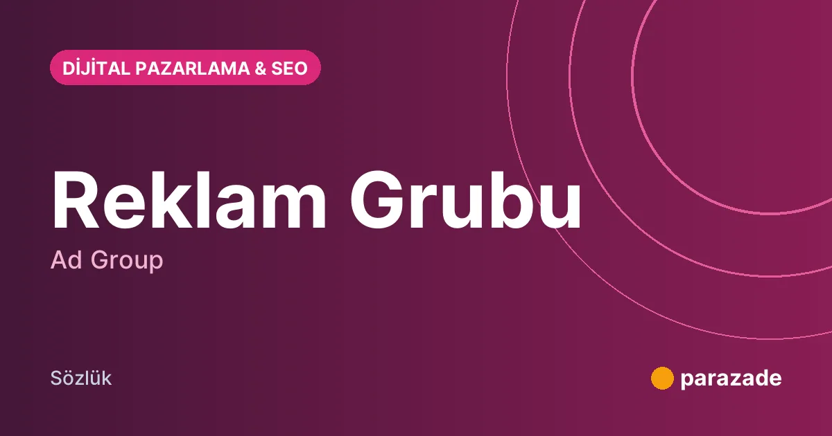Reklam Grubu nedir?