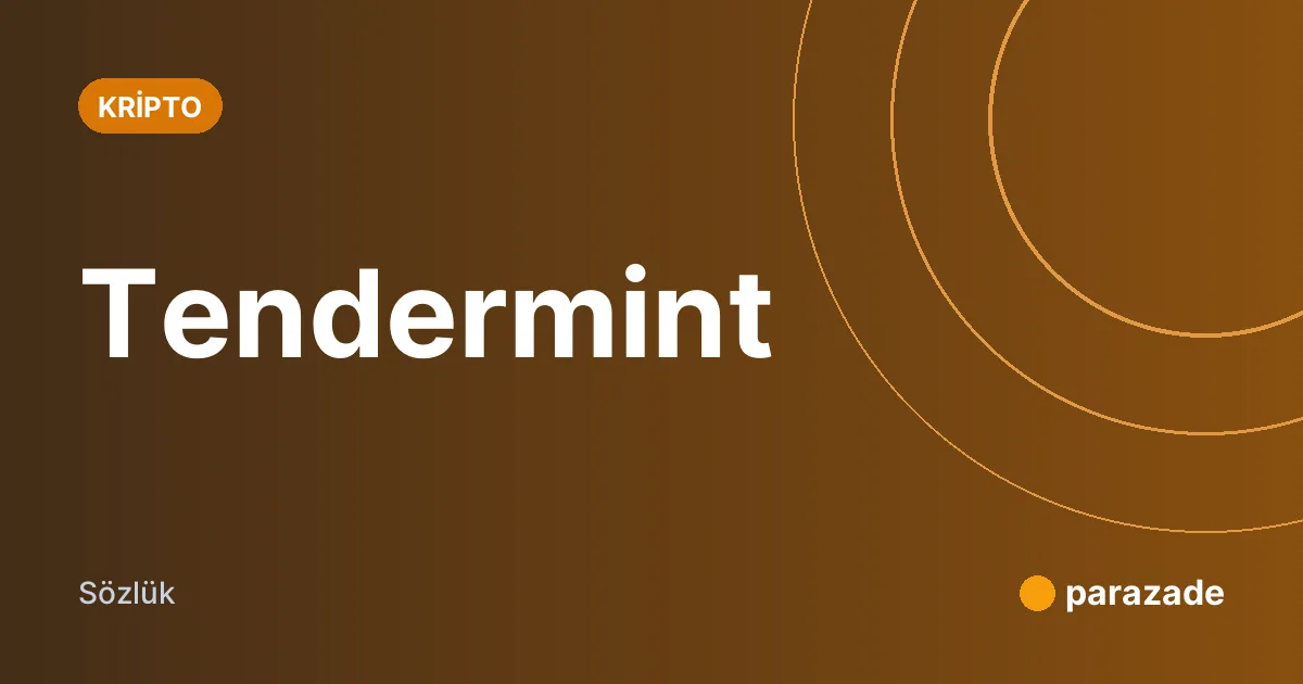 Tendermint nedir?
