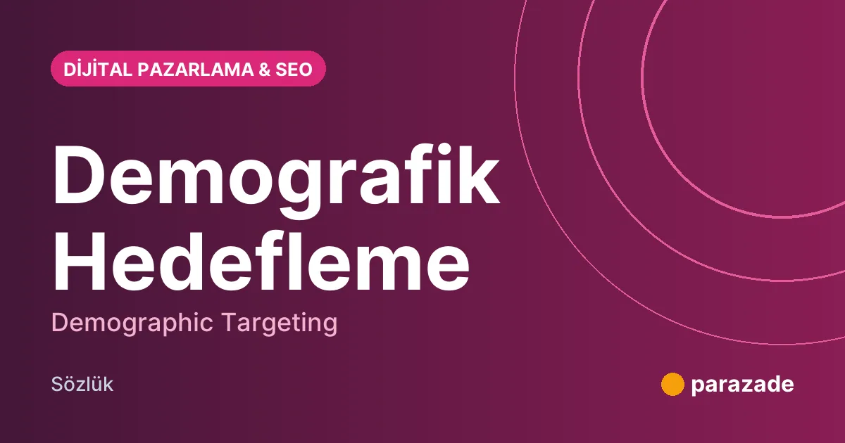 Demografik Hedefleme nedir?