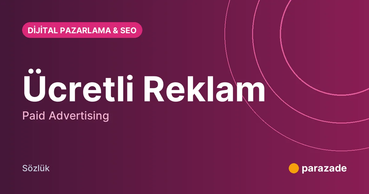 Ücretli Reklam nedir?