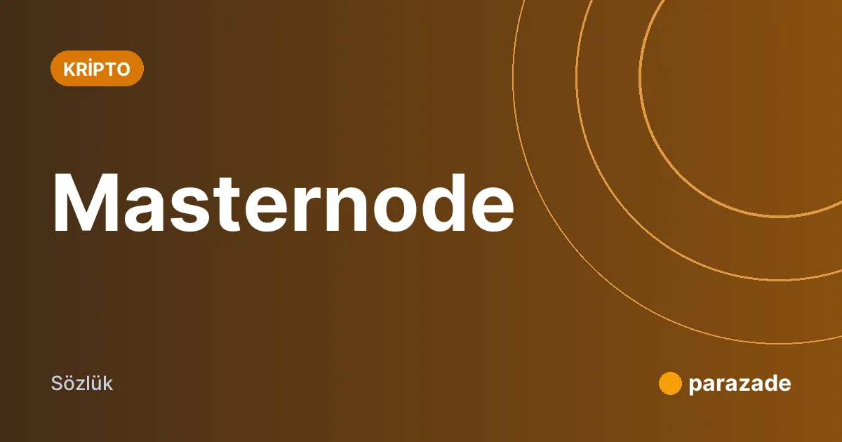 Masternode nedir?