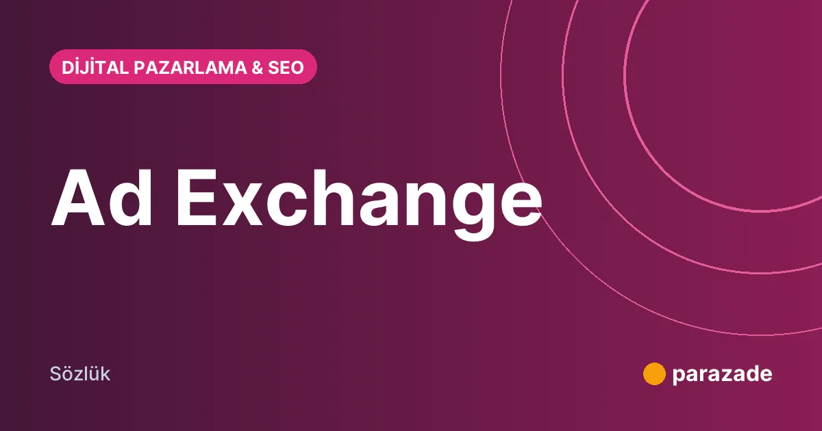 Ad Exchange nedir?
