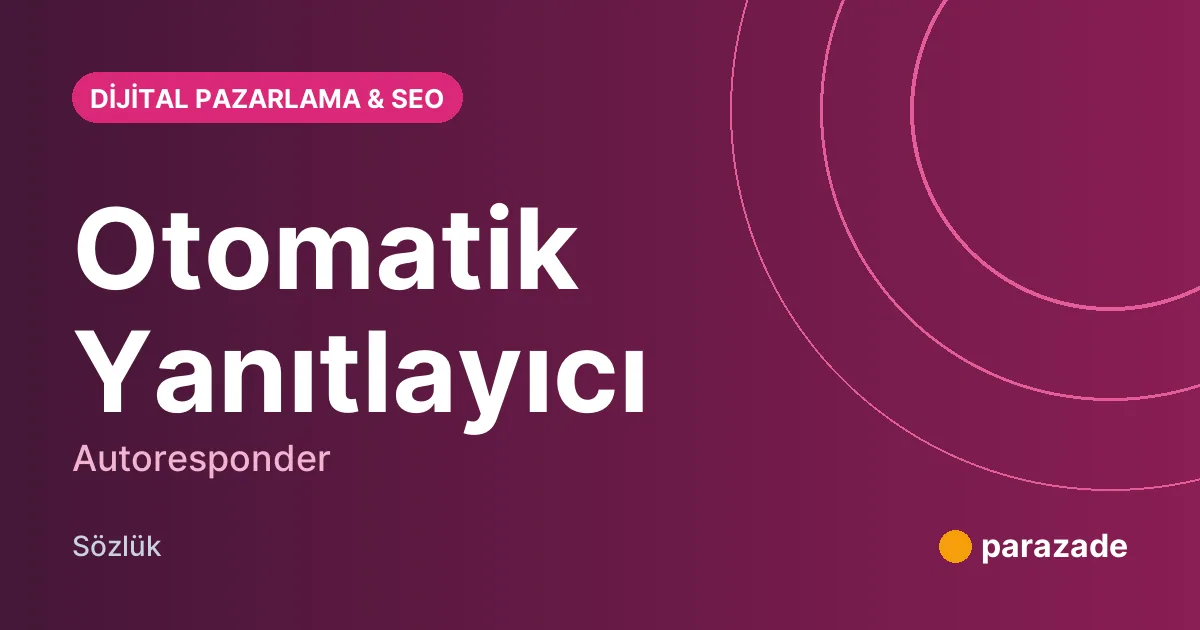 Otomatik Yanıtlayıcı nedir?