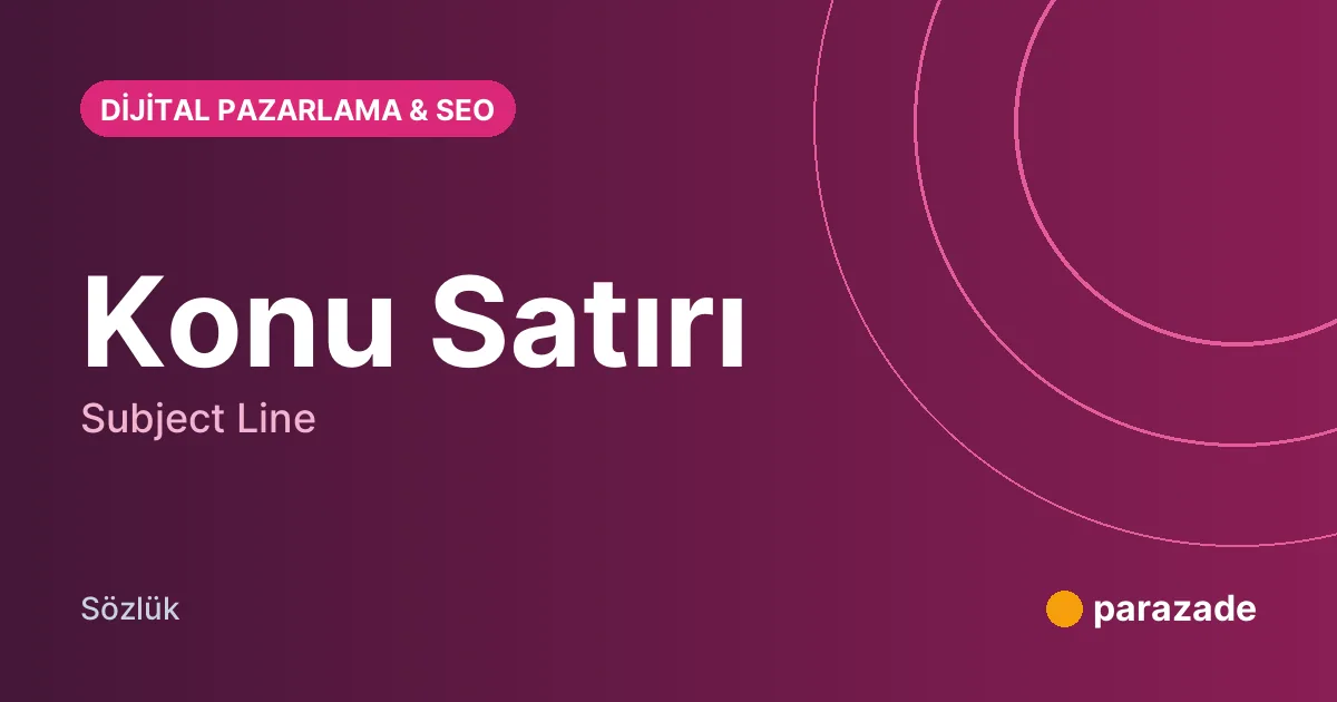 Konu Satırı nedir?