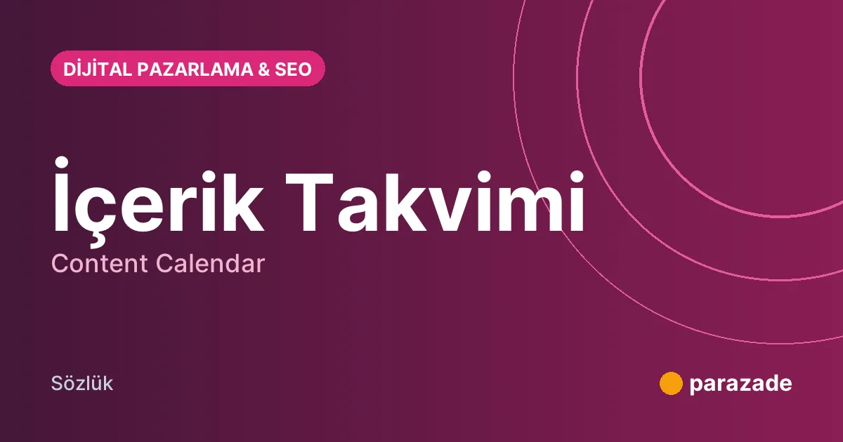 İçerik Takvimi nedir?
