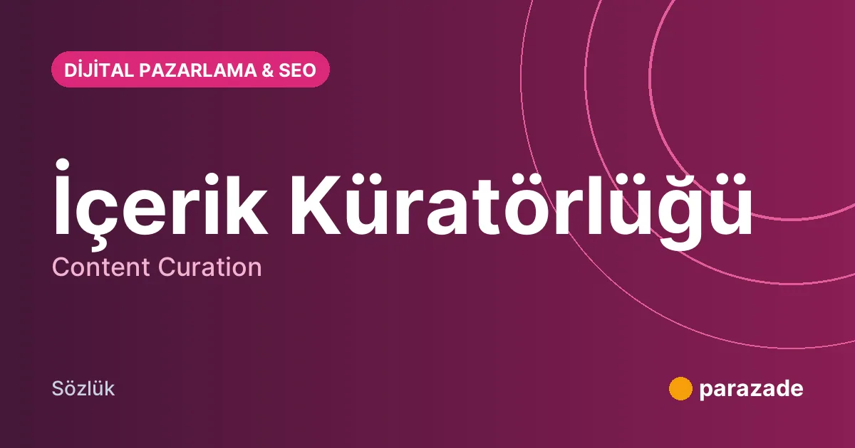 İçerik Küratörlüğü nedir?