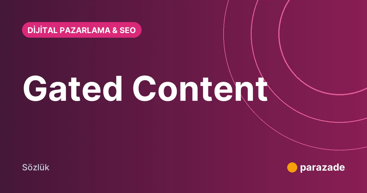 Gated Content nedir?