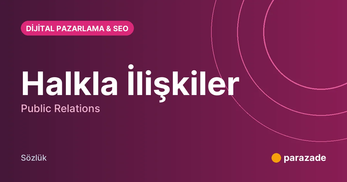 Halkla İlişkiler nedir?