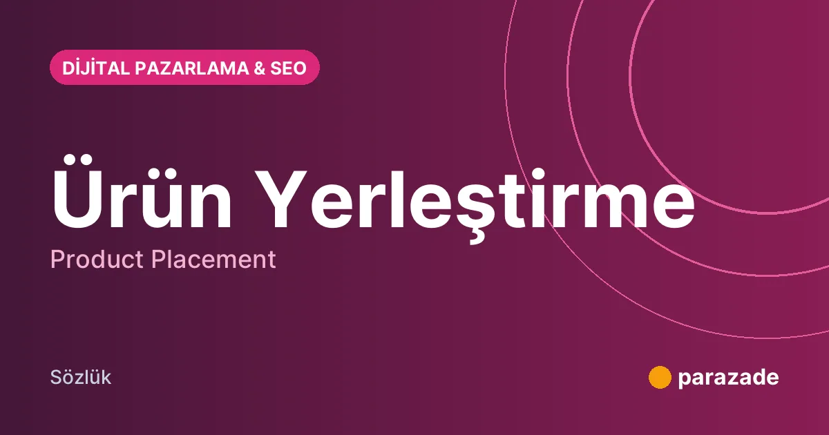 Ürün Yerleştirme nedir?