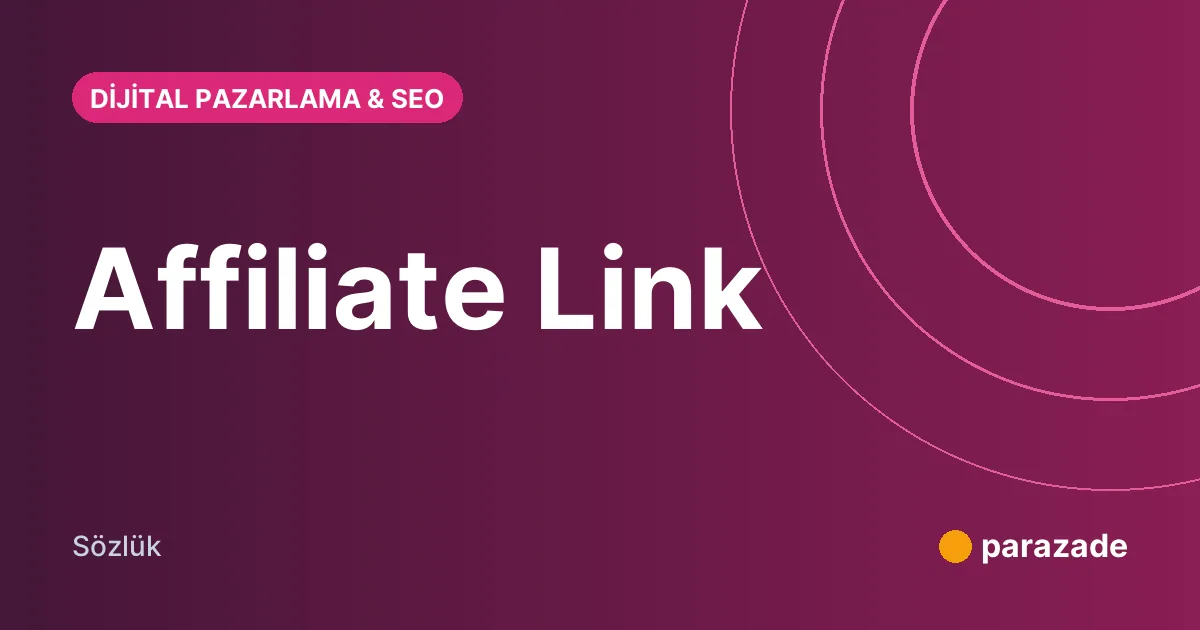 Affiliate Link nedir?