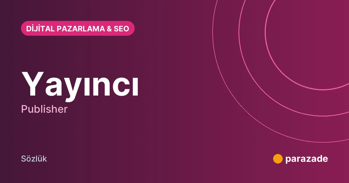 Yayıncı nedir?