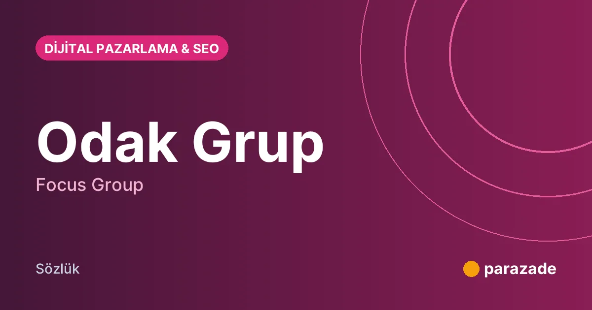 Odak Grup nedir?