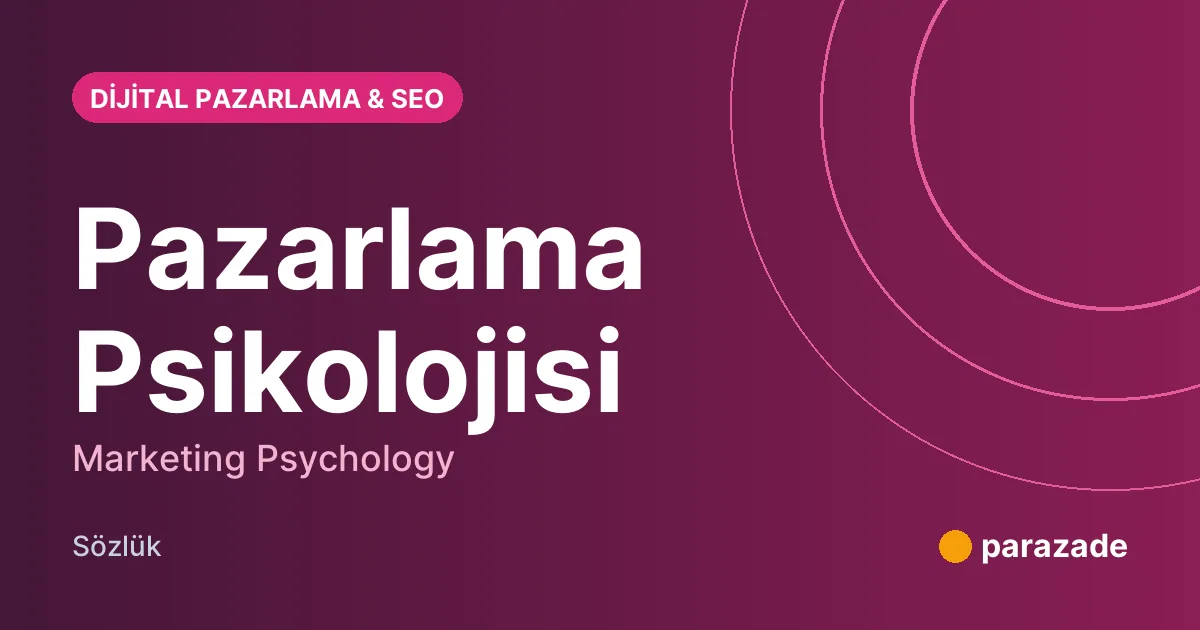 Pazarlama Psikolojisi nedir?
