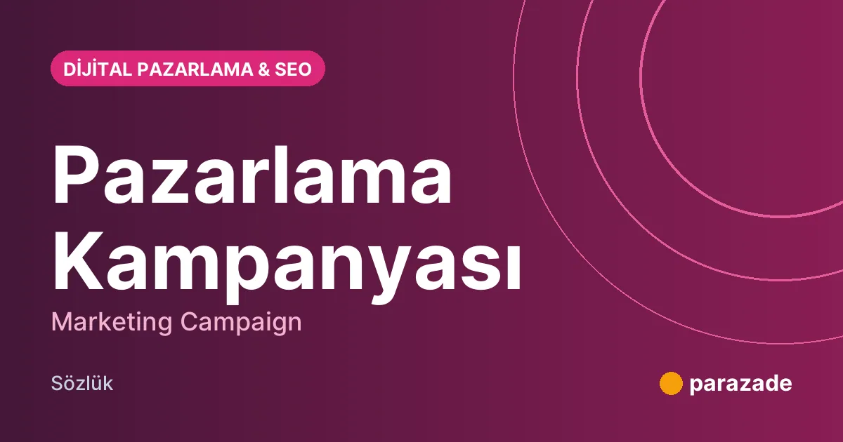 Pazarlama Kampanyası nedir?