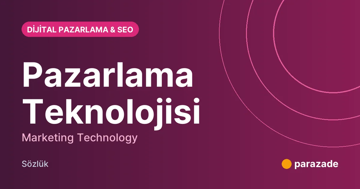 Pazarlama Teknolojisi nedir?