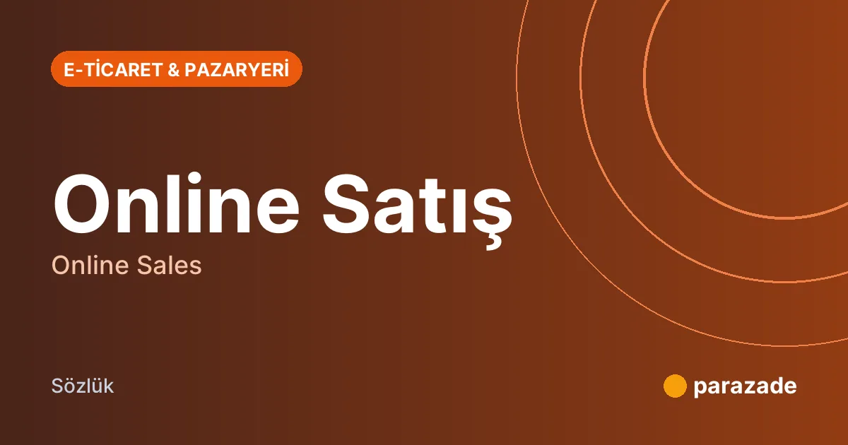 Online Satış nedir?