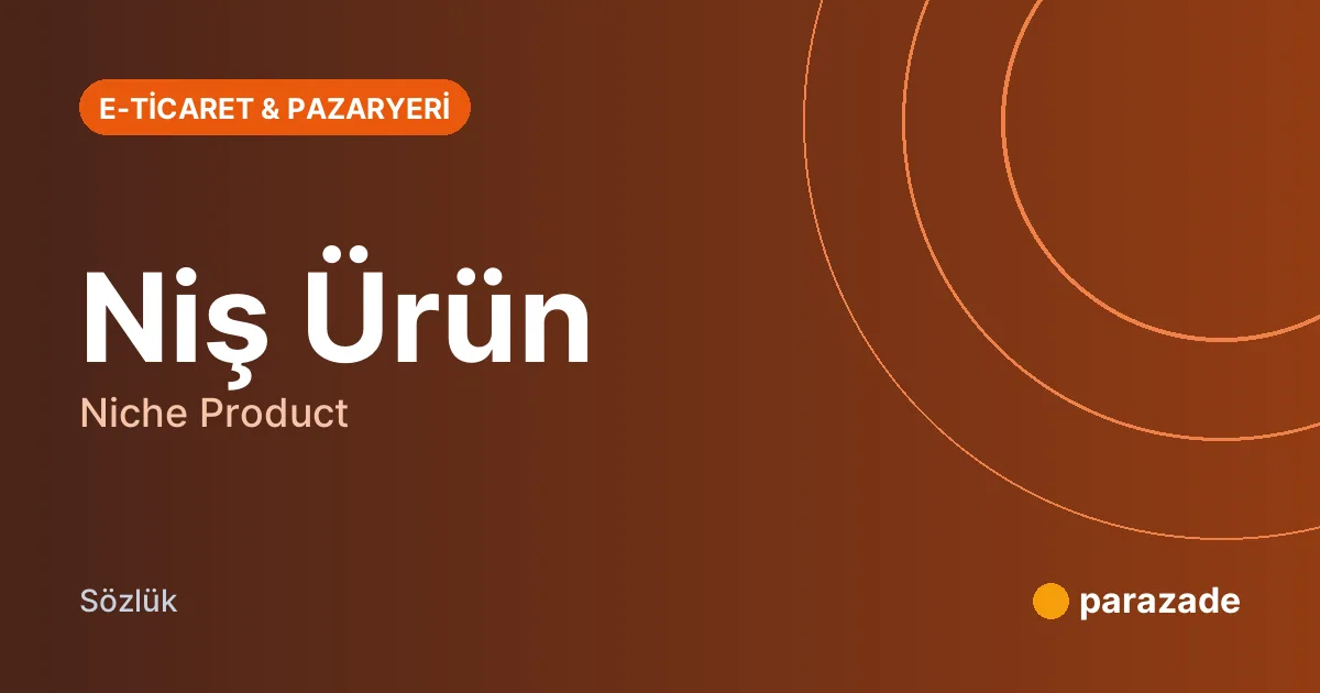 Niş Ürün nedir?