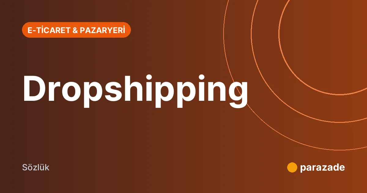 Dropshipping nedir?