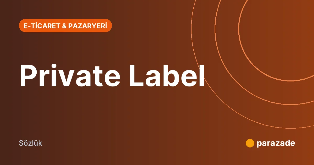 Private Label nedir?