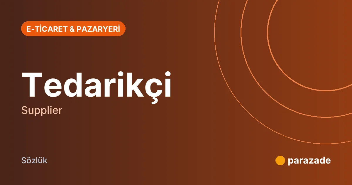 Tedarikçi nedir?