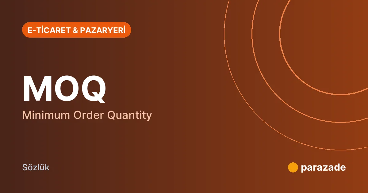 MOQ nedir?