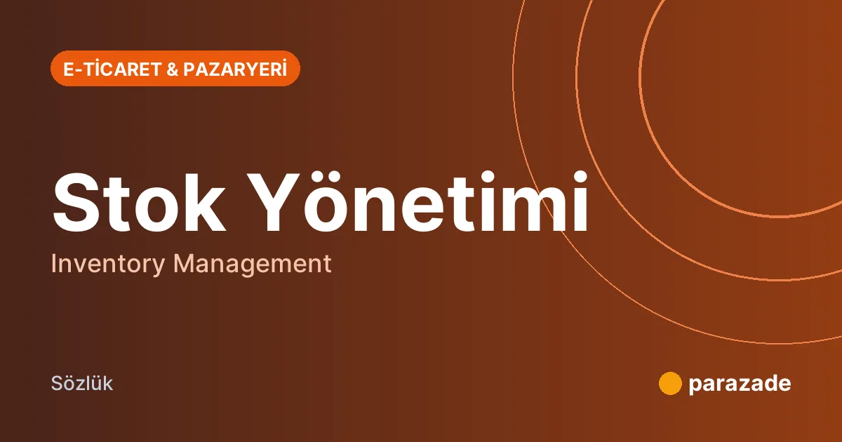 Stok Yönetimi nedir?