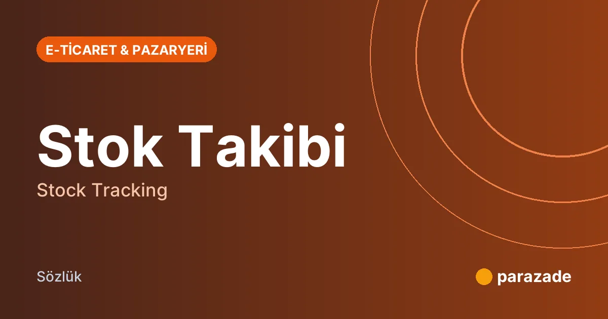 Stok Takibi nedir?