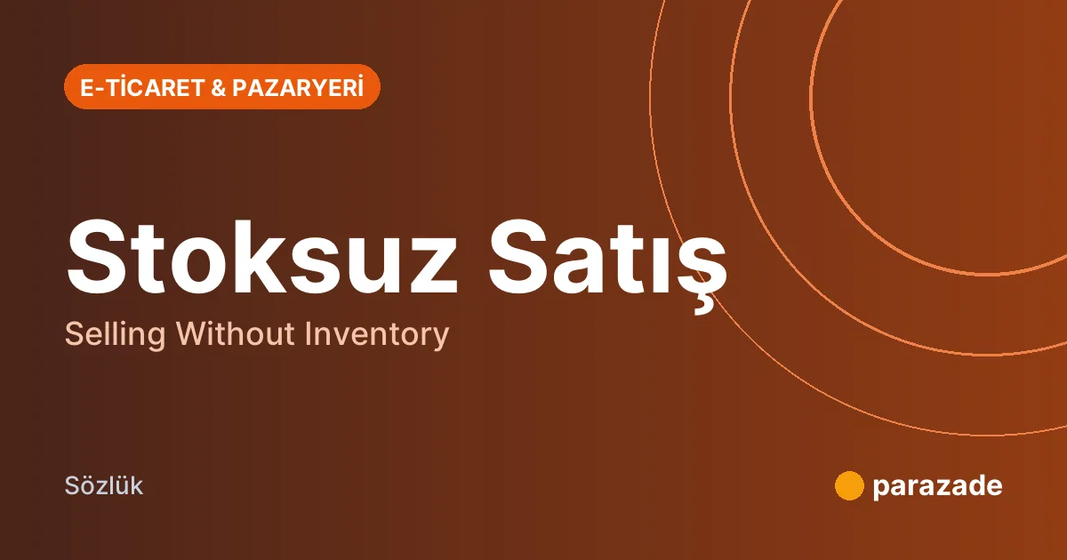 Stoksuz Satış nedir?
