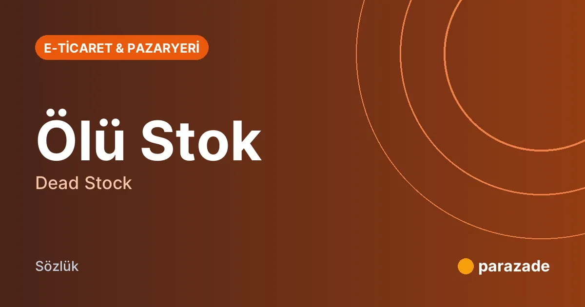 Ölü Stok nedir?