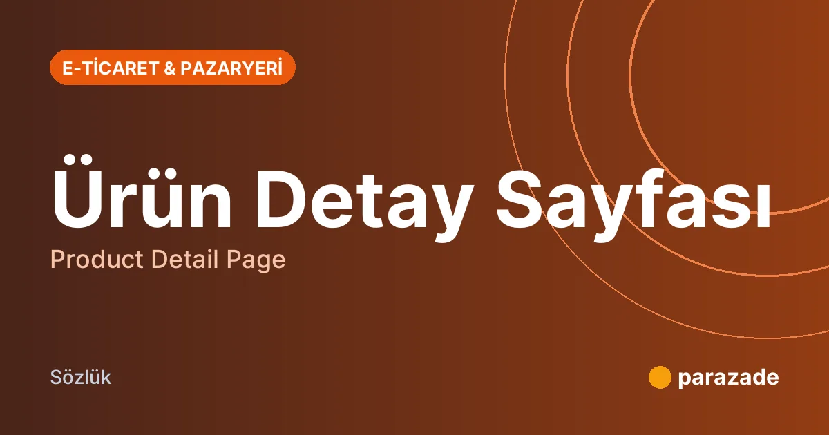 Ürün Detay Sayfası nedir?