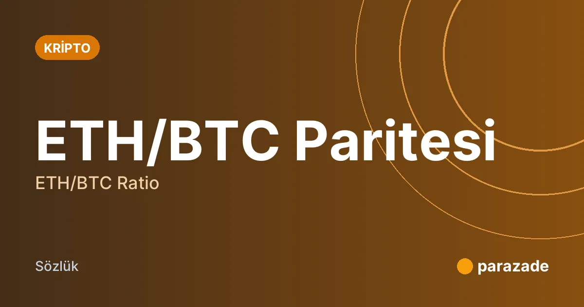 ETH/BTC Paritesi nedir?