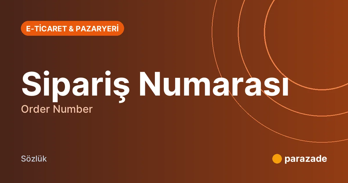Sipariş Numarası nedir?