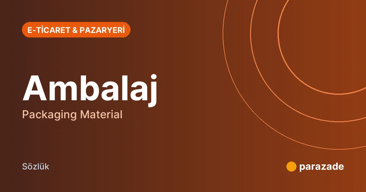 Ambalaj nedir?
