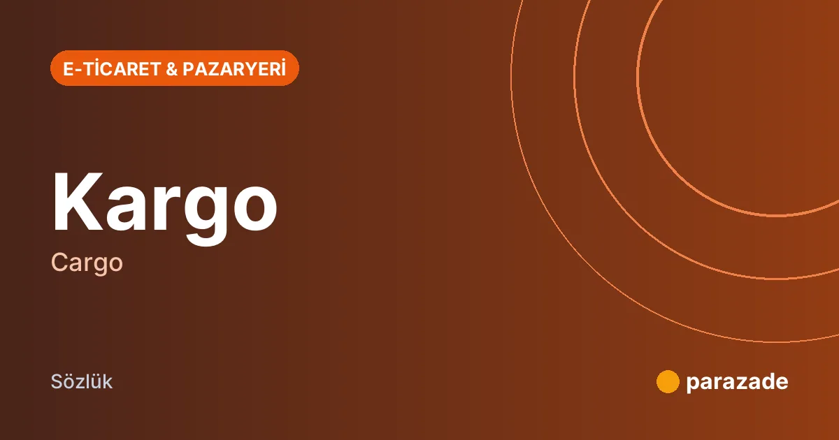 Kargo nedir?